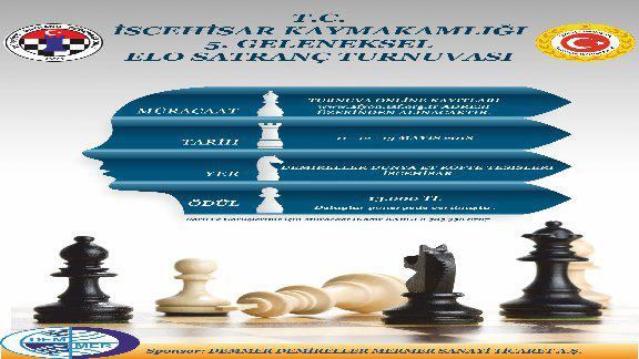 5. Geleneksel İscehisar Kaymakamlığı Satranç Turnuvası (11-13 Mayıs 2018)
